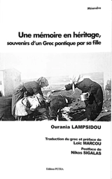 Une mémoire en héritage, souvenirs d'un Grec pontique par sa fille - Ourania Lampsidou