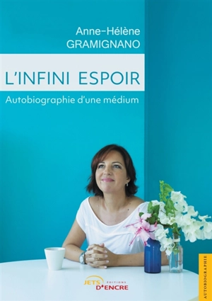L'Infini Espoir - Anne-Hélène Gramignano