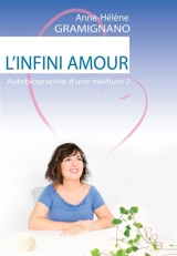 L'Infini Amour, T2 - Anne-Hélène Gramignano
