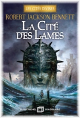 Les cités divines. Vol. 2. La cité des lames - Robert Jackson Bennett