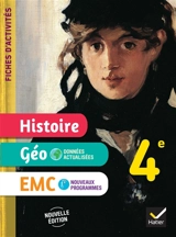 Histoire géo, EMC 4e : fiches d'activités : nouveaux programmes - Corinne Chastrusse