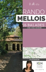 Le rando Mellois : 16 balades : à pied, à vélo, en voiture - Chloé Banlier