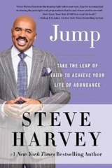 Jump : Take the Leap of Faith to Achieve Your Life of Abundance - Steve Harvey