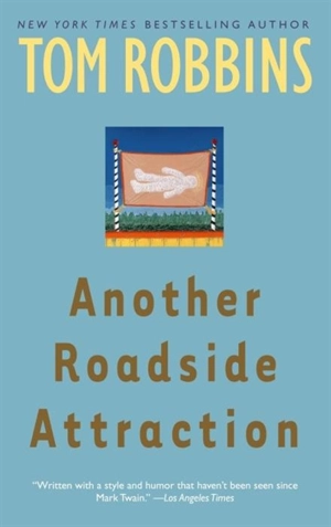 Another roadside attraction - Tom Robbins