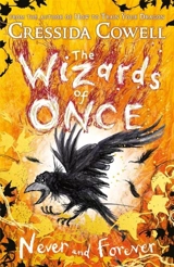 Never and Forever : The Wizards of Once Vol. 4 - Cowell, Cressida