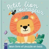 Petit lion courageux - Elsa Martins