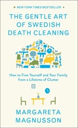 The Gentle Art of Swedish Death Cleaning - Margareta Magnusson