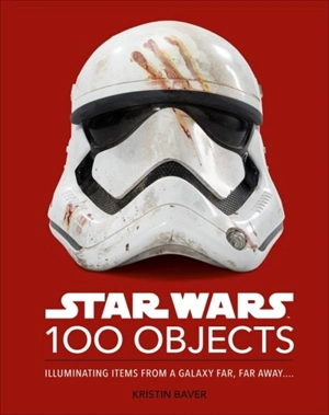 Star Wars 100 Objects - Baver, Kristin