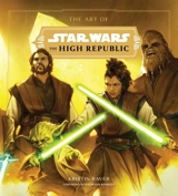 The Art of Star Wars : The High Republic Vol. Vol. 1 - Baver, Kristin