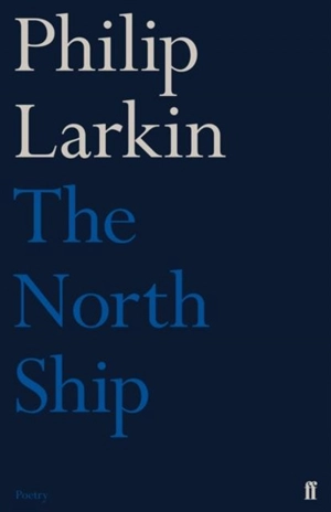 The North Ship - Philip Larkin