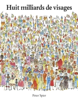Huit milliards de visages - Peter Spier
