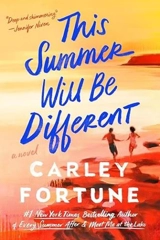 This Summer Will Be Different - Fortune, Carley