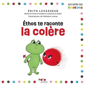 Ethos te raconte la colère - Edith Levasseur