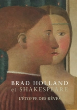 Brad Holland et Shakespeare : l'étoffe des rêves - Brad Holland