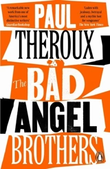The Bad Angel Brothers - Theroux, Paul (Introduction)