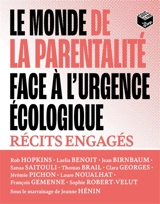 Le monde de la parentalité face à l'urgence écologique : récits engagés