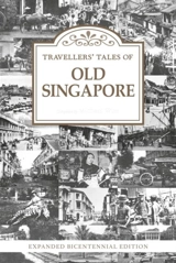 Travellers' Tales of Old Singapore - Michael Wise