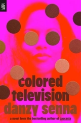 Colored Television - Danzy Senna