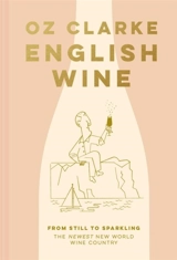 English Wine - Oz Clarke
