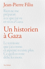 Un historien à Gaza - Jean-Pierre Filiu