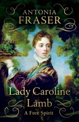 Lady Caroline Lamb - Antonia Fraser