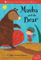 Masha and the Bear : A Tale from Russia : Stories from Around the World - Don, Lari