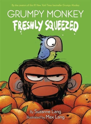 Grumpy MOnkey Freshly Squeezed - Suzanne Lang
