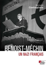 Benoist-Méchin : un nazi français - Bernard Costagliola