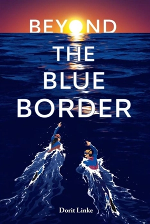 Beyond the Blue Border - Dorit Linke