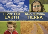 I Love Our Earth / Amo nuestra Tierra - Martin, Bill, Jr.,  Carle, Eric