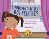 A Thousand White Butterflies - Betancourt-Perez, Jessica