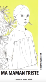 Ma maman triste - Susanne Janssen