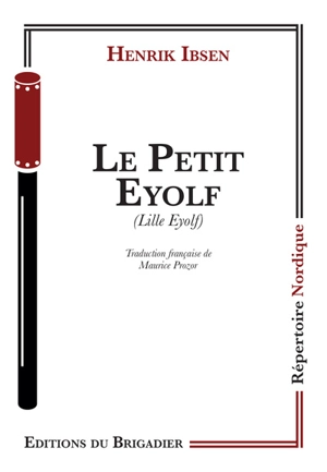 Le petit Eyolf. Little Eyolf - Henrik Ibsen
