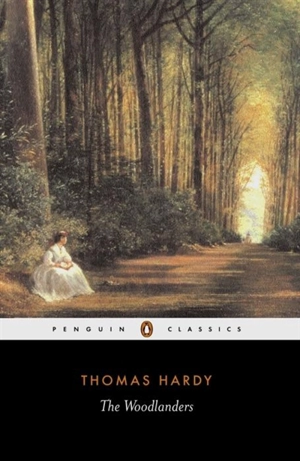 The Woodlanders - Hardy, Thomas