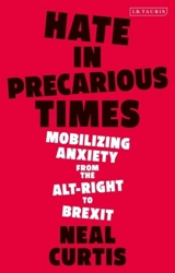 Hate in Precarious Times - Neal Curtis