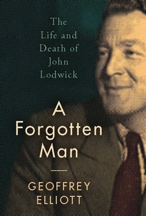 A Forgotten Man - Geoffrey Elliott