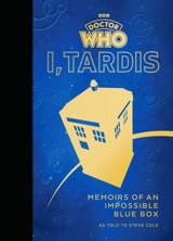 Doctor Who : I, TARDIS - Cole, Steve