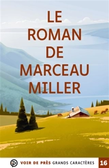 Le roman de Marceau Miller - Marceau Miller