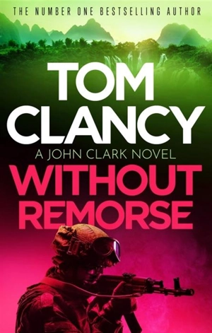 Without Remorse - Clancy, Tom