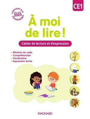 A moi de lire ! CE1 : cahier de lecture et d'expression : conforme aux programmes
