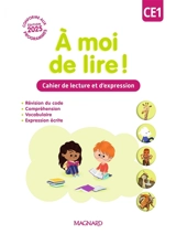 A moi de lire ! CE1 : cahier de lecture et d'expression : conforme aux programmes
