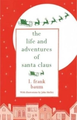 The Life and Adventures of Santa Claus - Baum, Frank L.