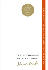 The Life-Changing Magic of Tidying - Kondo, Marie