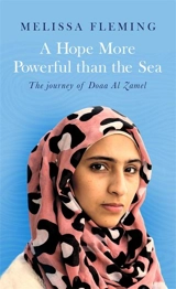 A Hope More Powerful than the Sea : The Journey of Doaa Al Zamel - Fleming, Melissa