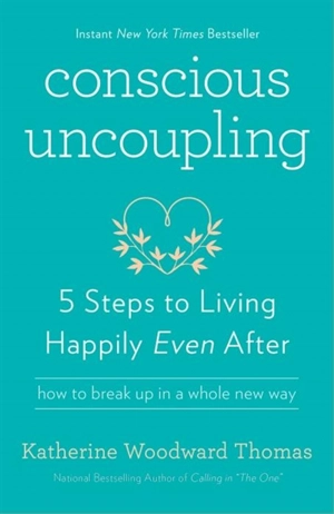 Conscious Uncoupling - Katherine Woodward Thomas