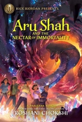 Rick Riordan Presents : Aru Shah and the Nectar of Immortality : A Pandava Novel Book Vol. 5 - Roshani Chokshi
