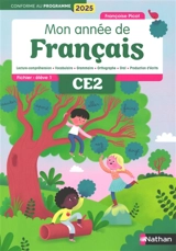 Mon année de français CE2 : lecture-compréhension, vocabulaire, grammaire, orthographe, oral, production d'écrits : fichier élève, conforme au programme 2025. Vol. 1 - Françoise Picot