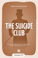 The Suicide Club : un livre en anglais avec mots clés traduits, dossier pédagogique et exercices - Robert Louis Stevenson