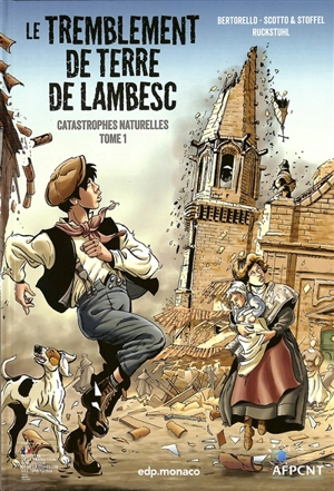 Catastrophes naturelles. Vol. 1. Le tremblement de terre de Lambesc - Serge Scotto