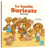 La famille Suricate déménage - Yann Walcker